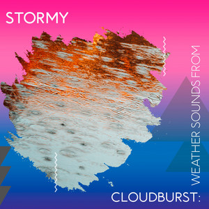 zZz Stormy Cloudburst: Weather Sounds from the Woods zZz album
