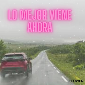 Lo mejor viene ahora by Yazsury Owns