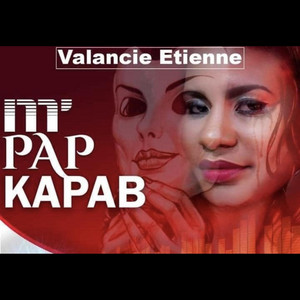 Valancie Etienne - M pap Kapab