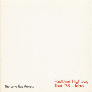 Faultline Highway Tour '78 (Intro) by The Lena Rae Project
