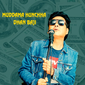Bijaya Lama - Muddama Hunchha Dhan Baji