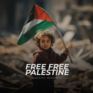 Peaceful Melodist - Free Free Palestine (slogan)