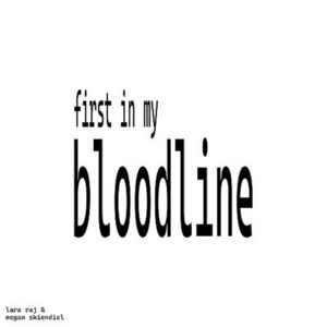 First in my bloodline