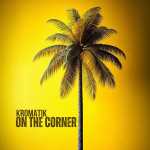 On The Corner (Radio edit) by Kromatik