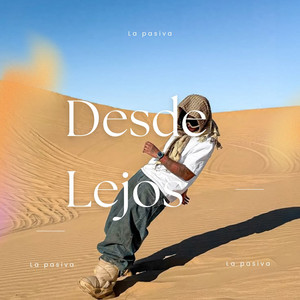 Desde Lejos by El Impaciente, La pasiva
