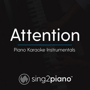 Sing2Piano - Attention (Originally Performed by Charlie Puth) [Piano Karaoke Version]