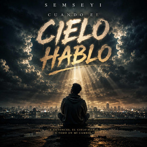 CUANDO EL CIELO HABLO by SEMSEYI
