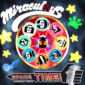 Miraculous Space Time! by Therewolf Media