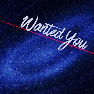 Wanted You by Cellhanee