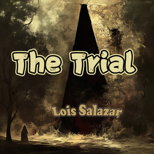 The Trial by Lois Salazar