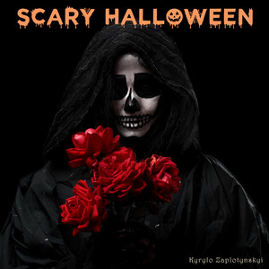 Kyrylo Zaplotynskyi — Scary Halloween