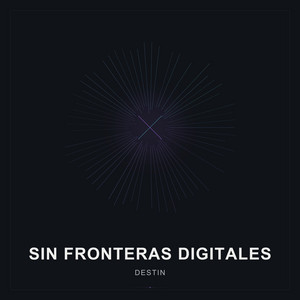 Sin Fronteras Digitales by DESTIN