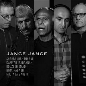 Jane Jange (feat. Kamyar Izadpanah, Shahbakhsh Mihani, Mojtaba Zabeti & Nima)