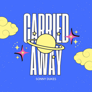 Carried Away by Sonny Dukes