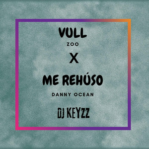 Vull x Me Rehúso by Dj.Keyzz