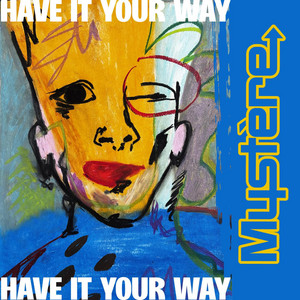 Have it your way by Mystère