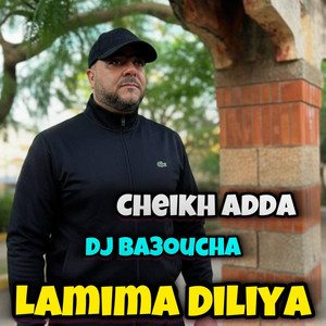 Lamima Diliya - Dj Ba3oucha by Cheikh Adda