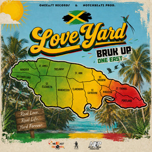 Love Yard by One East, Bruck Up