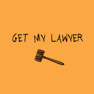 Get My Lawyer by Geordie Kieffer