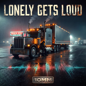 LONELY GETS LOUD by 10mm