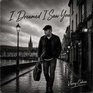 I Dreamed I Saw You by Vinny Cohen