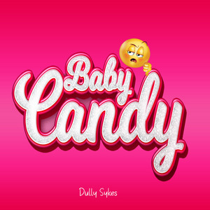 Dully Sykes - Baby Candy