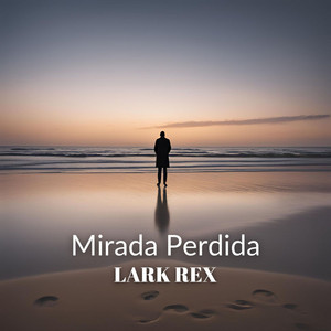 Mirada Perdida by Lark Rex