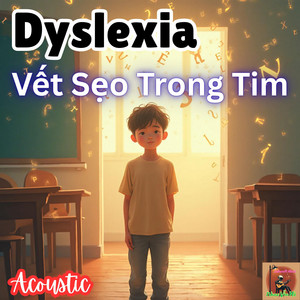Nhạc Vỉa Hè Sidewalk Music - Dyslexia Vết Sẹo Trong Tim (Acoustic)