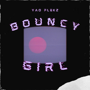 Bouncy Girl by Yao Flekz