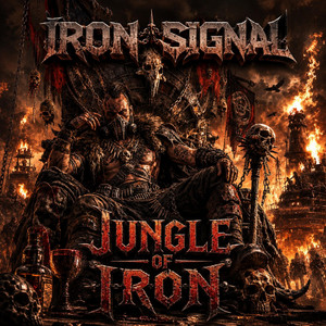 Jungle of Iron by Iron Signal