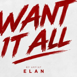 Want It All by ELAN