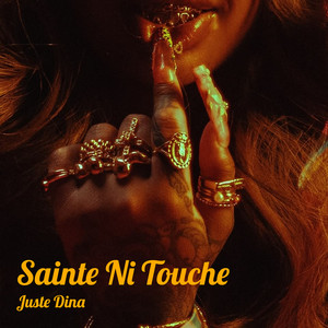 Sainte Ni Touche by Juste Dina