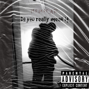 Do you really mean it.. by ItsJust.AR