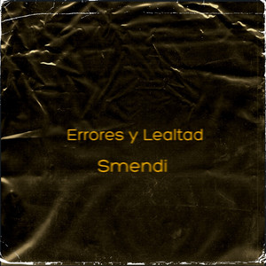 Errores y Lealtad by Smendi