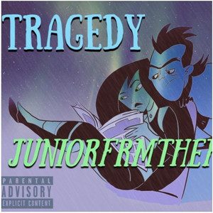 JuniorFrmTheFam - Tragedy