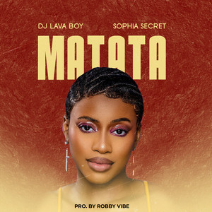 Dj Lava Boy - Matata (feat. Sophia Secret)