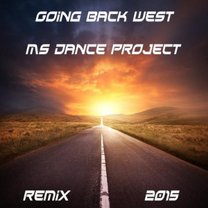 MS Dance Project - Going Back West (Remix 2015)