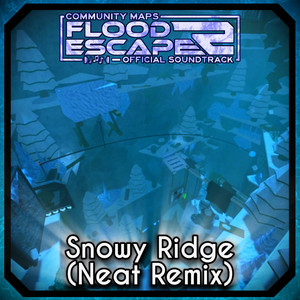 Snowy Ridge - Neat Remix by NeatObbyist, vfxdraco