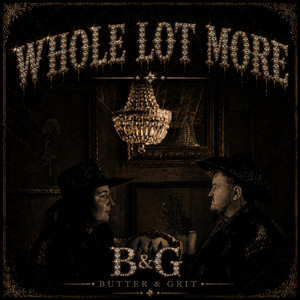 Whole Lot More by Butter & Grit