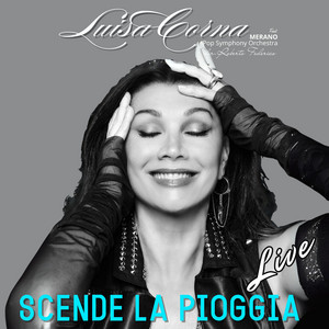 Scende la pioggia (feat. Merano Pop Symphony Orchestra & Roberto Federico) [Live]