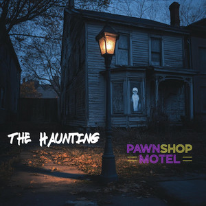 The Haunting by PawnShop Motel