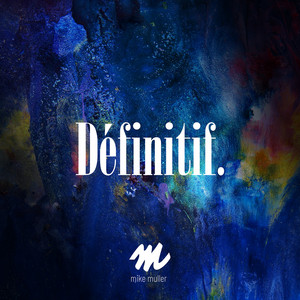 Définitif by Mike Muller