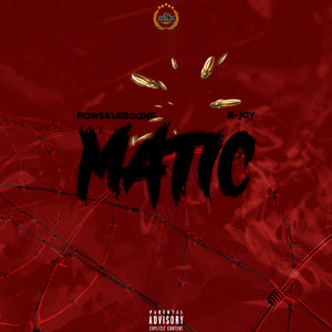 Matic by RawSkullBadNf, R-Jay