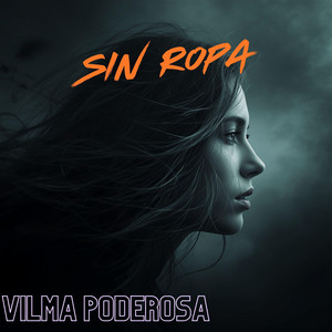 Sin Ropa by Vilma Poderosa