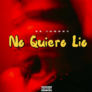 No Quiero Lio by SR Johnny