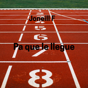 Pa Que Le Llegue by JoneillF