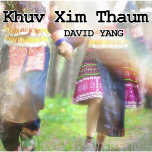 Dave Yang - Khuv Xim Thaum Ub