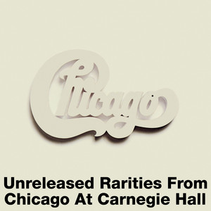 Unreleased Rarities from Chicago at Carnegie Hall album