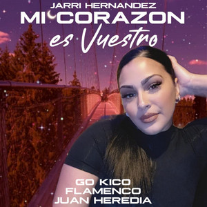 Go Kico, Flamenco Juan Heredia & Jarri Hernandez - Mi Corazón Es Vuestro