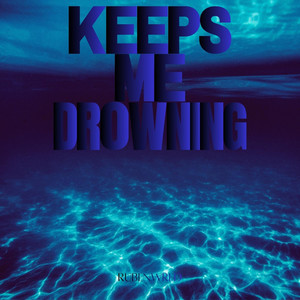 Rubenwrld - Keeps Me Drowning